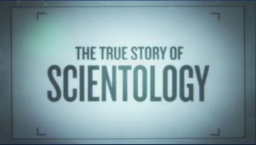 The True Story of Scientology - Watch it on TV